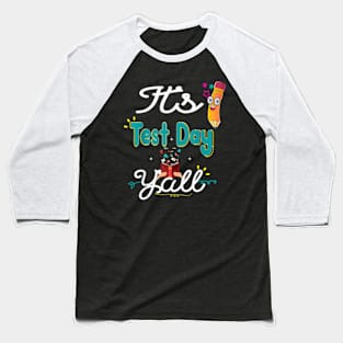 Test Day Teacher Testing End Of Year Student Baseball T-Shirt